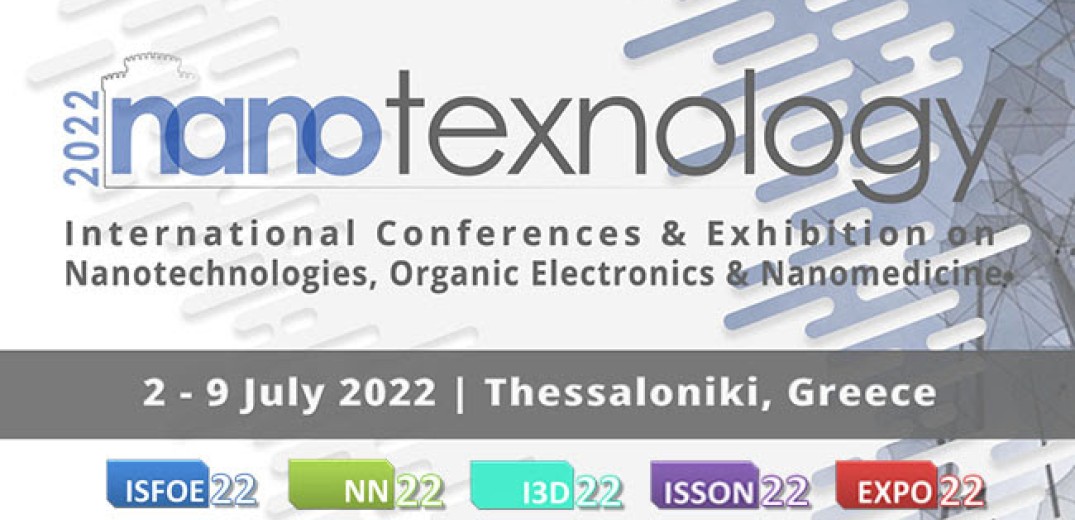 Nanotexnology 2022: Ένα παγκόσμιας εμβέλειας γεγονός, στη Θεσσαλονίκη